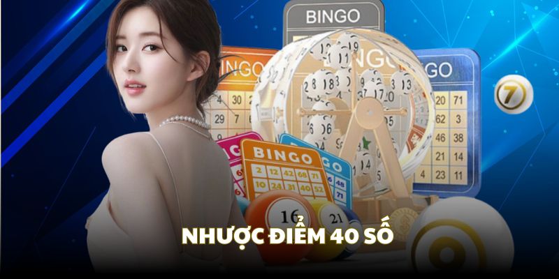 Nhược điểm cần lưu ý trong dàn đề 40 số