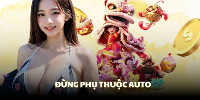 Bạn đừng tin tuyệt đối vào chế độ auto